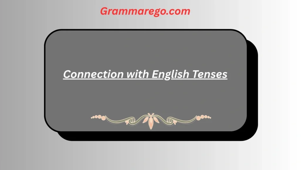 Connection with English Tenses
