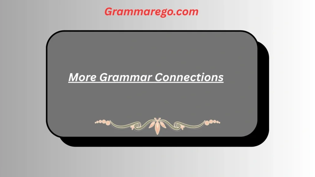 More Grammar Connections