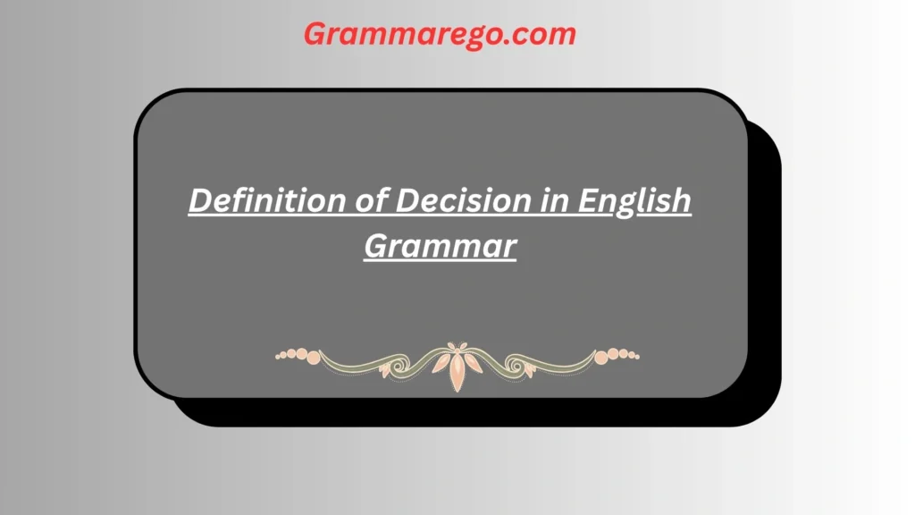 Definition of Decision in English Grammar