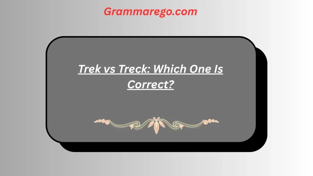 Trek vs Treck